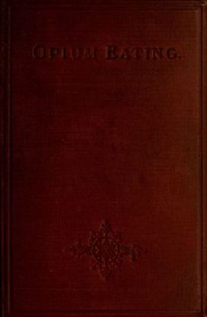 [Gutenberg 43012] • Opium Eating: An Autobiographical Sketch by an Habituate